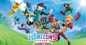 Harapan Baru Pokémon Horizons Musim 3 Bagian 2: Ulasan Serial Anime