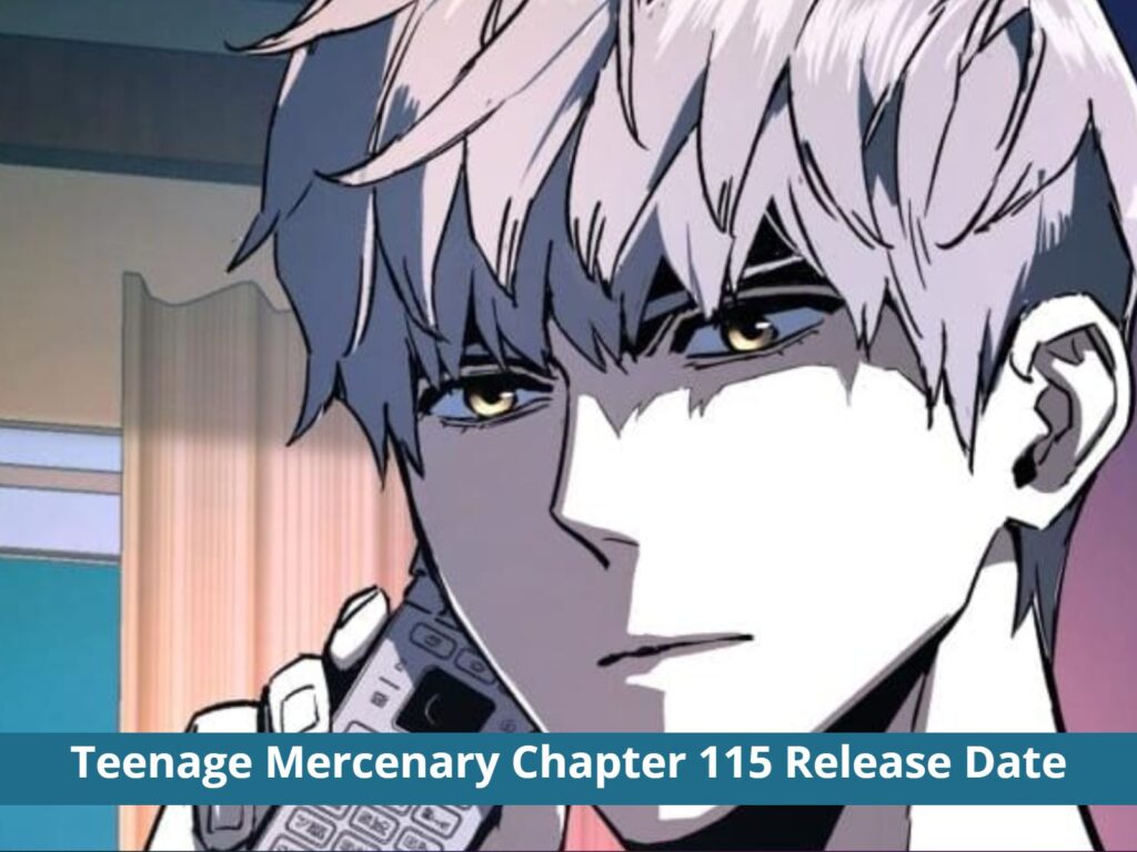 Kembali ke Sekolah: Tanggal Rilis & Alur Teenage Mercenary Bab 115
