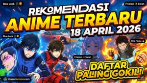UlasanAnime.com - Rekomendasi Anime 18 April 2026, image source : crunchyroll.com